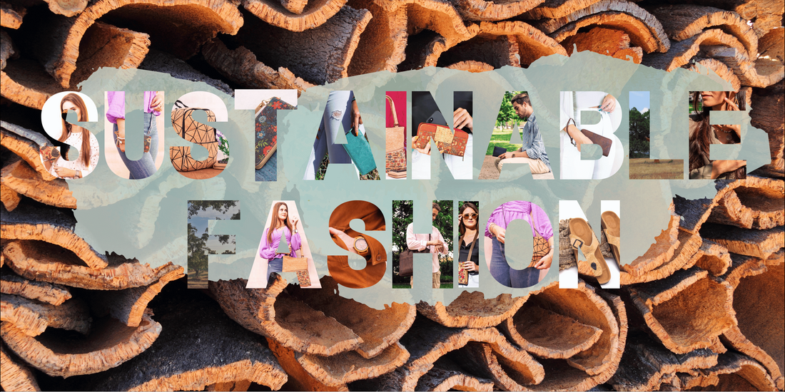 Is Sustainable Fashion Really Sustainable & Why Cork is Part of the Solution